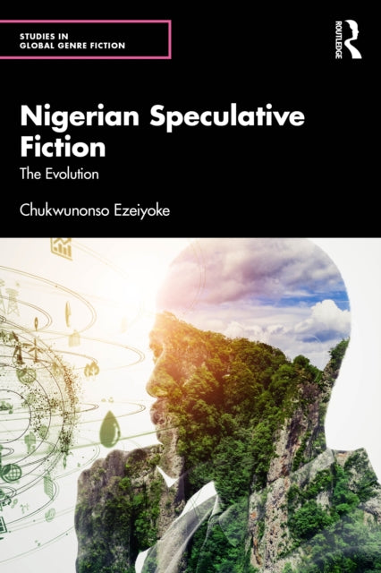 Book cover of: Nigerian Speculative Fiction