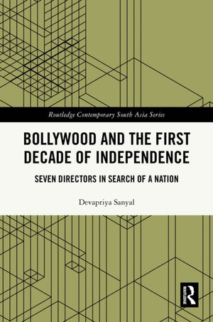 Bollywood and the First Decade of Independence