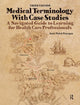 Book cover of: Medical Terminology with Case Studies