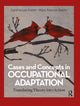 Book cover of: Cases and Concepts in Occupational Adaptation