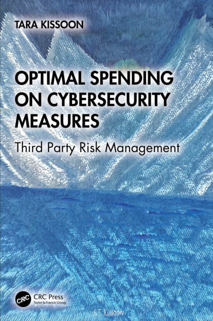 Book cover of: Optimal Spending on Cybersecurity Measures. By: Tara Kissoon