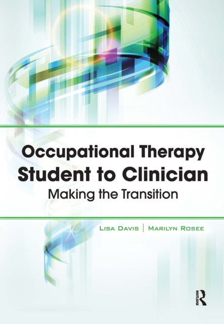 Book cover of: Occupational Therapy Student to Clinician