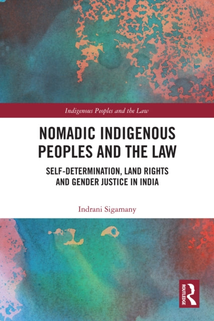 Book cover of: Nomadic Indigenous Peoples and the Law