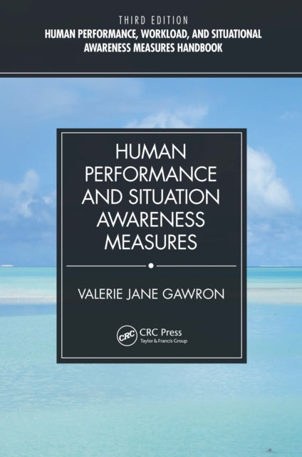Book cover of: Human Performance and Situation Awareness Measures. By: Valerie Jane Gawron