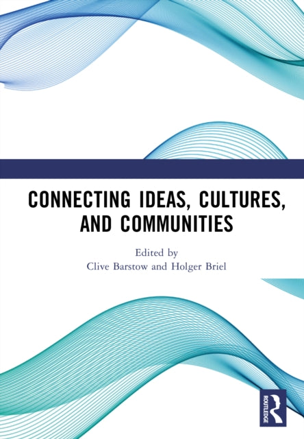 Book cover of: Connecting Ideas, Cultures, and Communities. By: Clive Barstow