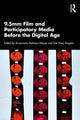 Book cover of: 9.5mm Film and Participatory Media Before the Digital Age