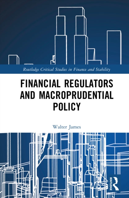 Book cover of: Financial Regulators and Macroprudential Policy