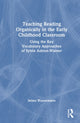 Book cover of: Teaching Reading Organically in the Early Childhood Classroom