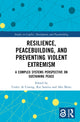 Book cover of: Resilience, Peacebuilding, and Preventing Violent Extremism