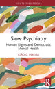 Book cover of: Slow Psychiatry. By: João G. Pereira