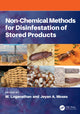 Book cover of: Non-chemical Methods for Disinfestation of Stored Products. By: M. Loganathan