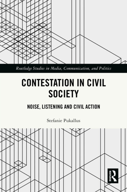 Book cover of: Contestation in Civil Society. By: Stefanie Pukallus