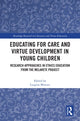 Book cover of: Educating for Care and Virtue Development in Young Children. By: Luigina Mortari
