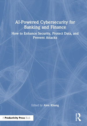 AI-Powered Cybersecurity for Banking and Finance