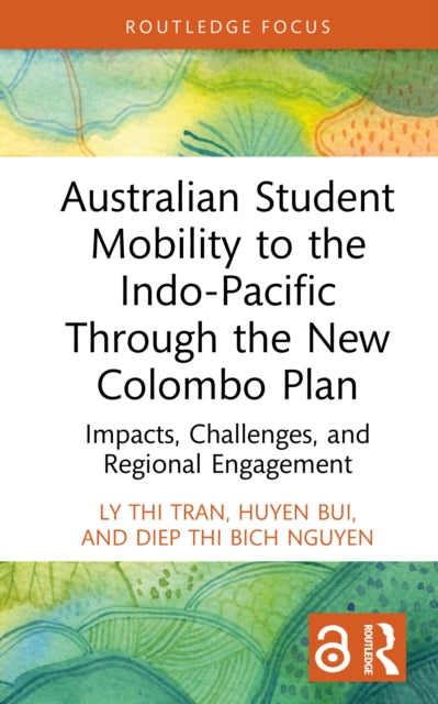 Book cover of: Australian Student Mobility to the Indo-Pacific Through the New Colombo Plan