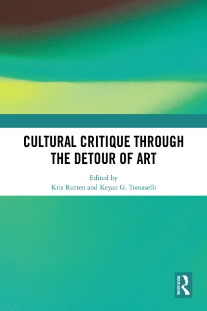 Book cover of: Cultural Critique Through the Detour of Art