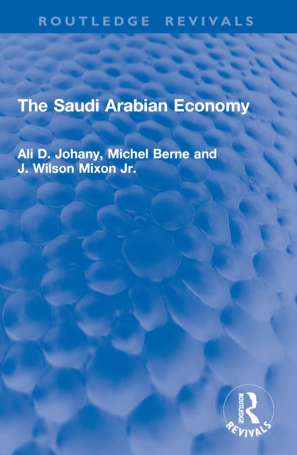 Book cover of: Saudi Arabian Economy. By: Ali D. Johany