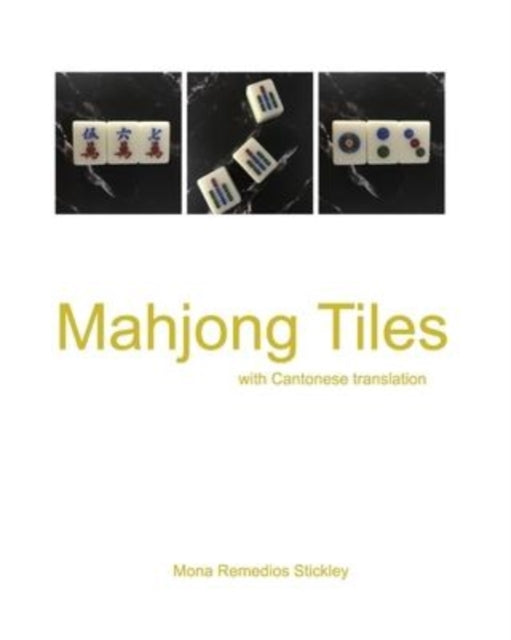 Book cover of: Mahjong Tiles. By: Mona Remedios Stickley