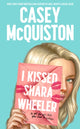 Book cover of: I Kissed Shara Wheeler. By: Casey McQuiston