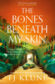 Book cover of: Bones Beneath My Skin. By: T. J. Klune