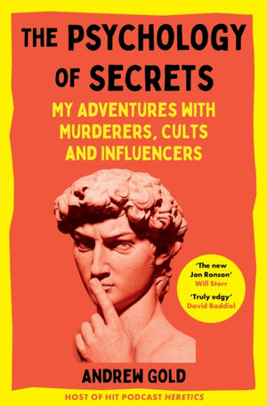 Psychology of Secrets, My Adventures with Murderers, Cults and Influencers