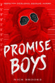 Book cover of: Promise Boys. By: Nick Brooks