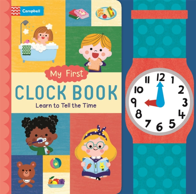 My First Clock Book, Learn to Tell the Time 9781035003235 Campbell Books