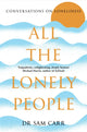 All the Lonely People, Conversations on Loneliness 9781035005550 Sam Carr