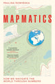 Book cover of: Mapmatics. By: Paulina Rowinska