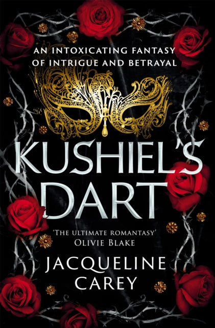 Kushiel's Dart, A Fantasy Romance Full of Magic and Desire 9781035007608 Jacqueline Carey