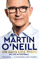 Book cover of: On Days Like These. By: Martin O'Neill