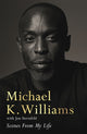 Book cover of: Scenes from My Life. By: Michael Kenneth Williams