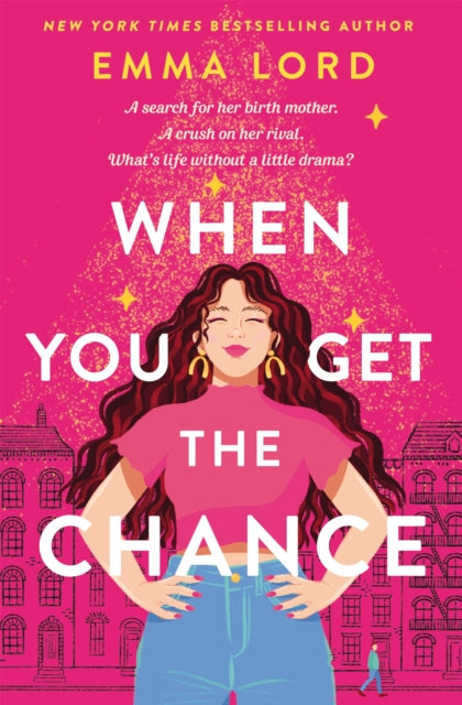 Book cover of: When You Get The Chance. By: Emma Lord