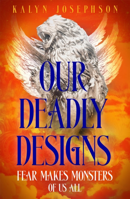 Book cover of: Our Deadly Designs. By: Kalyn Josephson