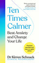 Book cover of: Ten Times Calmer. By: Kirren Schnack