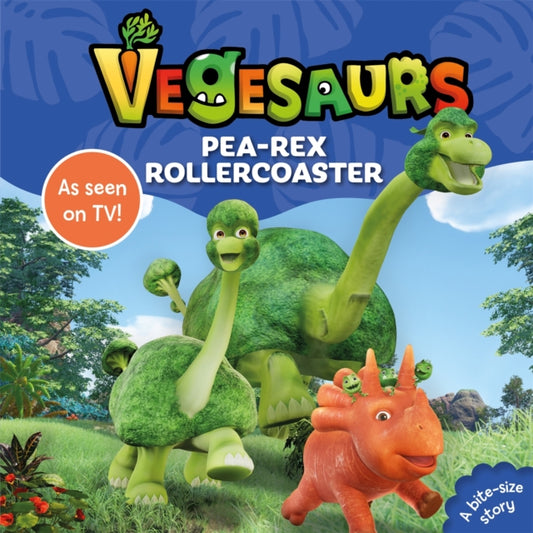 Book cover of: Vegesaurs: Pea-Rex Rollercoaster. By: Macmillan Children's Books