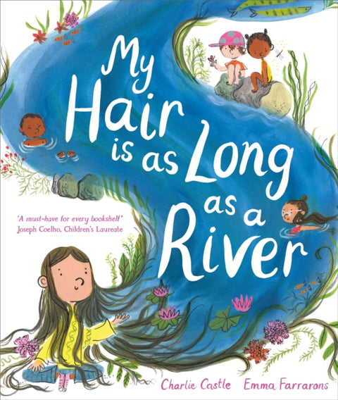 My Hair is as Long as a River, A picture book about the magic of being yourself