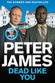 Dead Like You 9781035021314 James, Peter