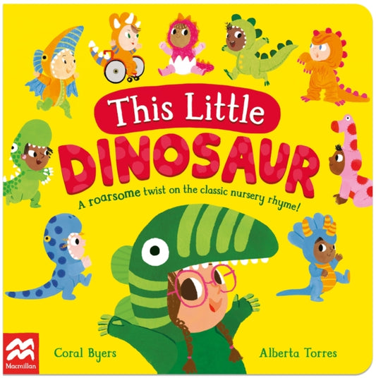 Book cover of: This Little Dinosaur. By: Coral Byers