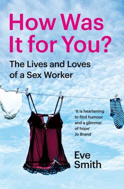 Book cover of: How Was It for You?