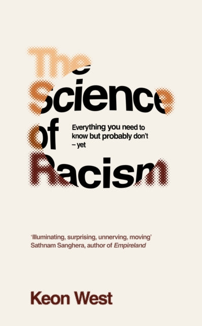 Book cover of: Science of Racism. By: Keon West