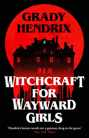 Witchcraft for Wayward Girls, The instant Sunday Times bestselling horror novel