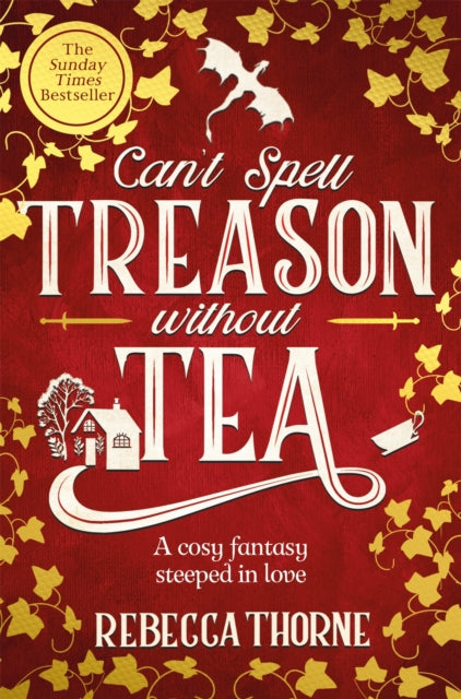 Can't Spell Treason Without Tea 9781035031016 Rebecca Thorne