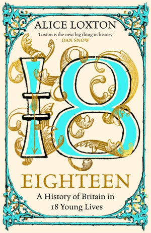 Eighteen, A History of Britain in 18 Young Lives
