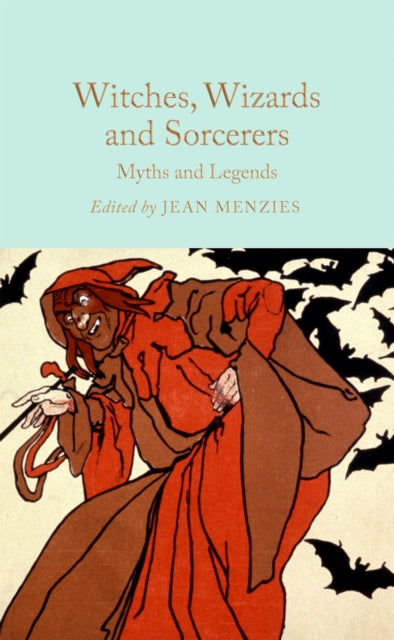 Witches, Wizards and Sorcerers: Myths and Legends 9781035031634 Jean Menzies