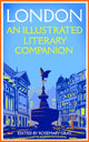 Book cover of: London: An Illustrated Literary Companion. By: Rosemary Gray