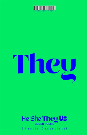 He, She, They, Us, An Anthology of Queer Poems