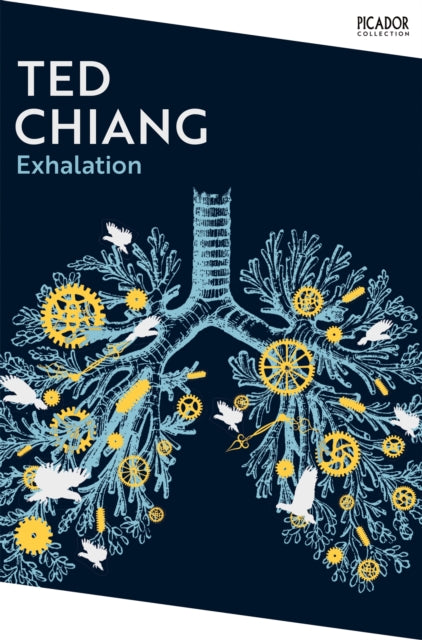 Exhalation, A riveting collection of science fiction short stories from a master of the genre. 9781035039210 Ted Chiang