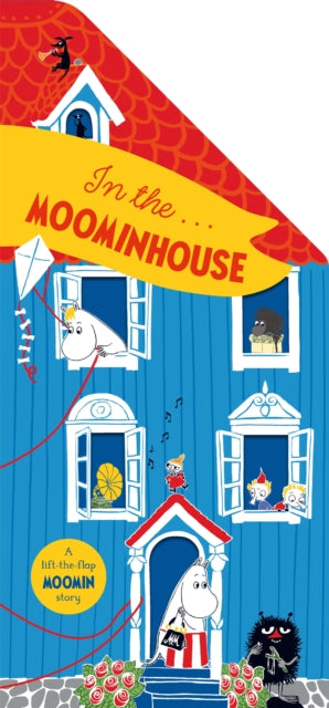 In the Moominhouse, A Lift-the-Flap Moomin Story 9781035042562 Tove Jansson