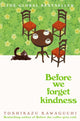 Book cover of: Before We Forget Kindness. By: 川口俊和
